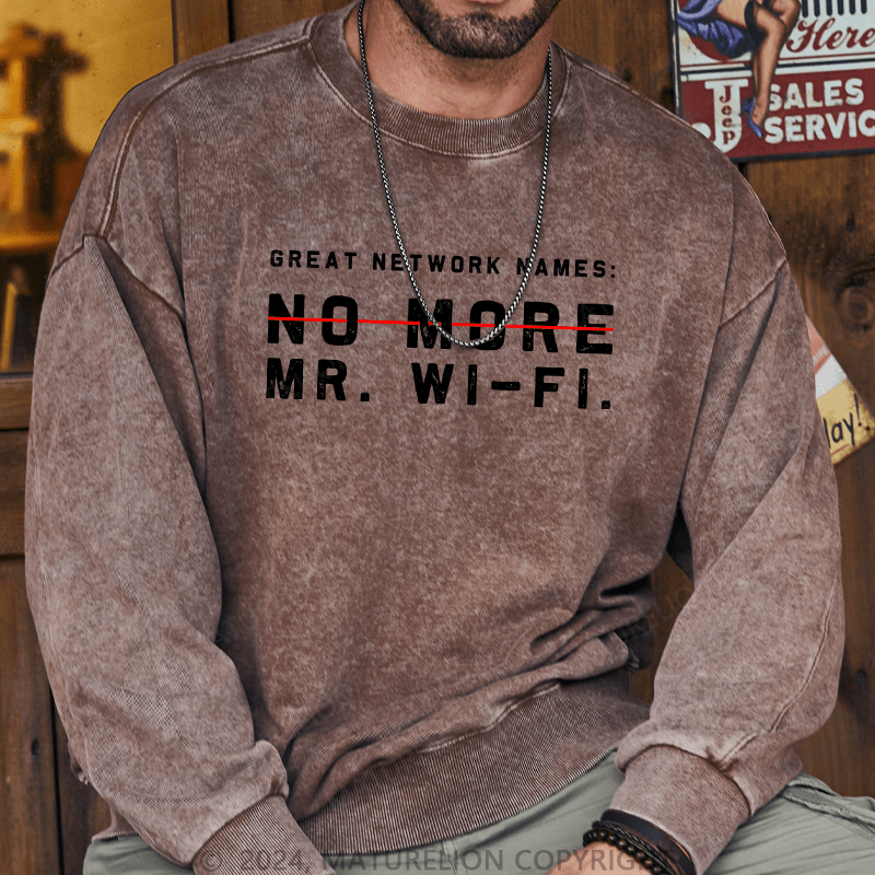 Maturelion Men's Sweatshirt No More No Mr.Wi-Fi Custom Sweatshirt