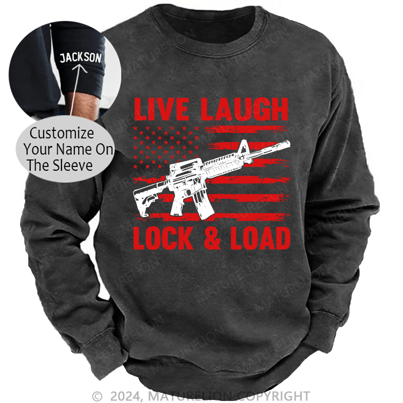 Maturelion Men's Sweatshirt Live Laugh Lock & Load Custom Sweatshirt