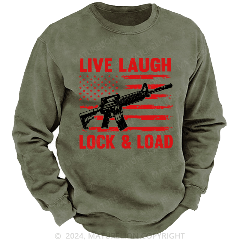 Maturelion Men's Sweatshirt Live Laugh Lock & Load Custom Sweatshirt