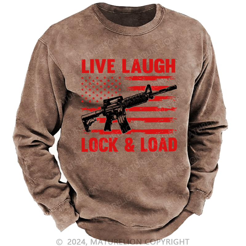 Maturelion Men's Sweatshirt Live Laugh Lock & Load Custom Sweatshirt