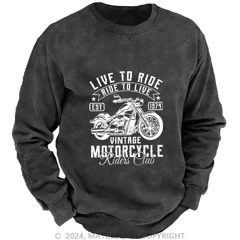 Maturelion Men's Sweatshirt Live To Ride Custom Sweatshirt