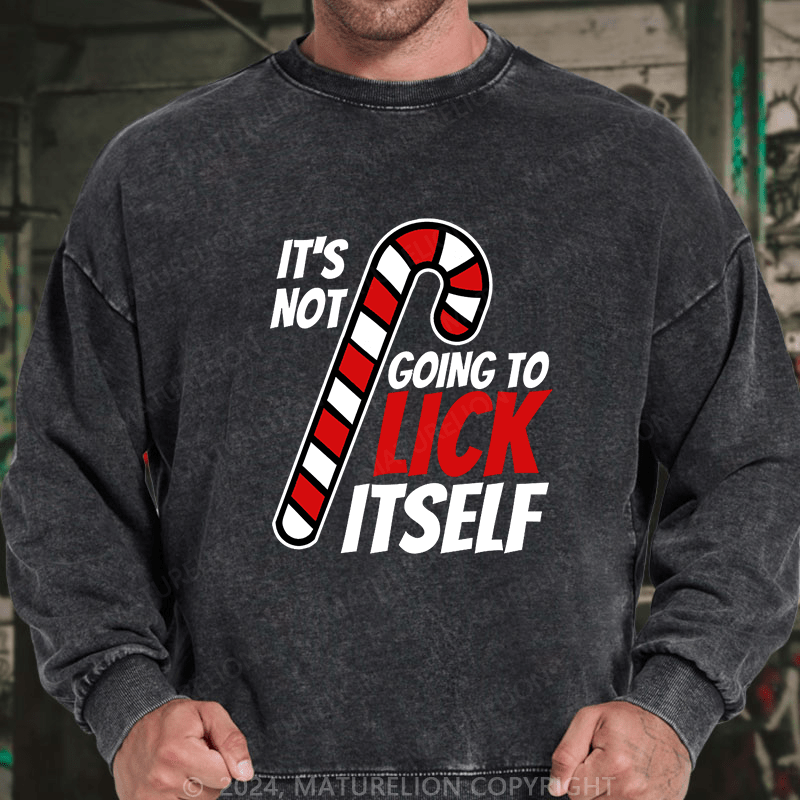 Maturelion Men's Sweatshirt Its Not Going To Lick Itself Christmas Candy Cane Custom Sweatshirt