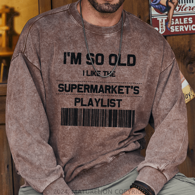 Maturelion Men's Sweatshirt I'M So Old Custom Sweatshirt