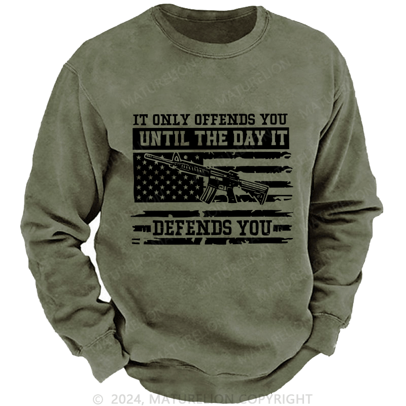 Maturelion Men's Sweatshirt It Only Offends You Defends You Custom Sweatshirt