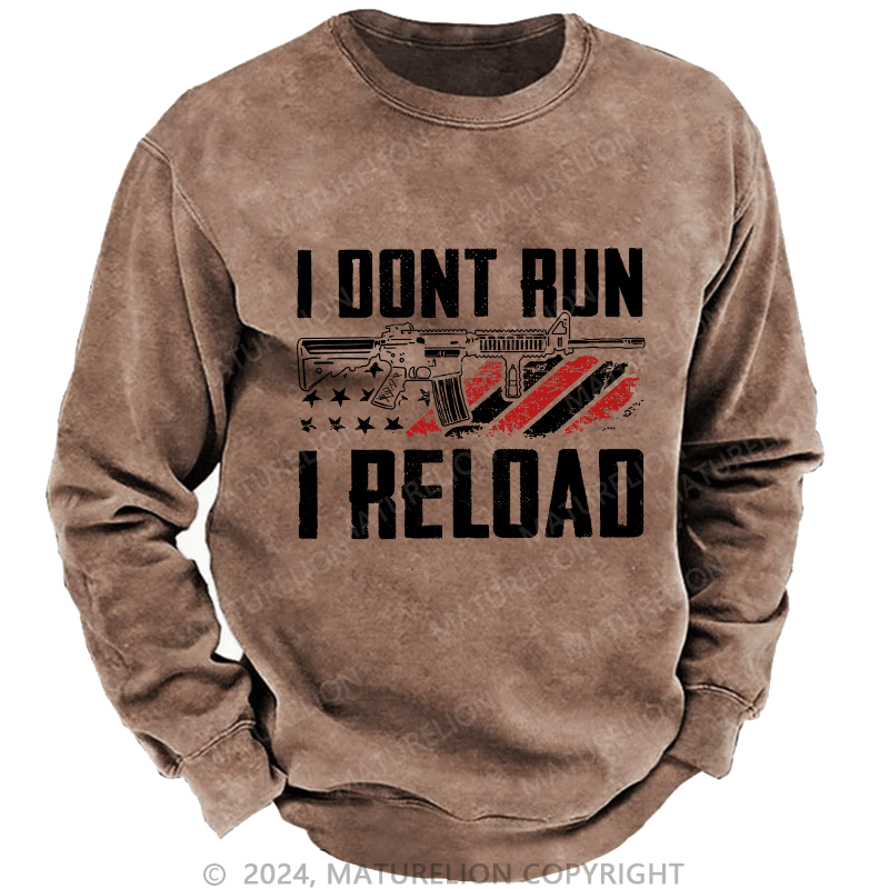 Maturelion Men's Sweatshirt I Don't Run I Reldad Custom Sweatshirt