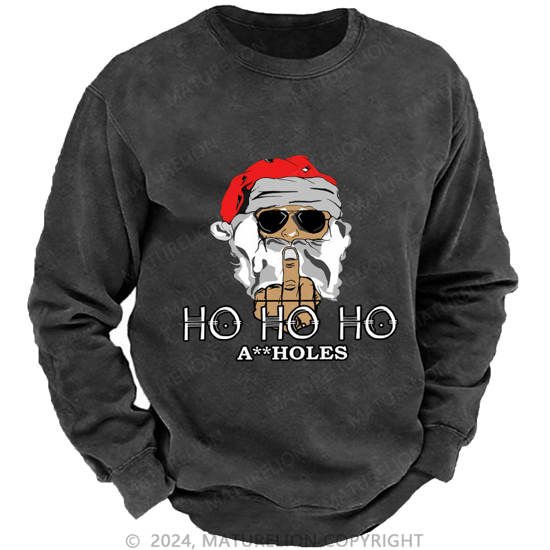 Maturelion Men's Sweatshirt Ho Ho Ho A Holes Custom Sweatshirt