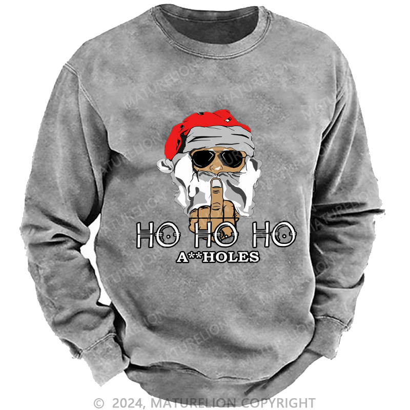 Maturelion Men's Sweatshirt Ho Ho Ho A Holes Custom Sweatshirt