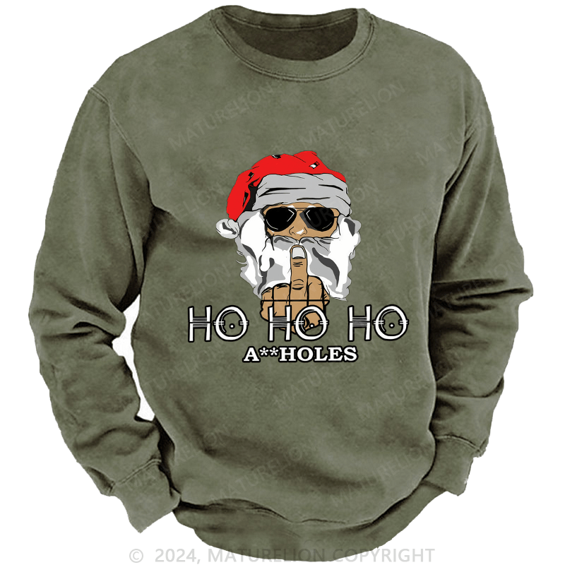 Maturelion Men's Sweatshirt Ho Ho Ho A Holes Custom Sweatshirt