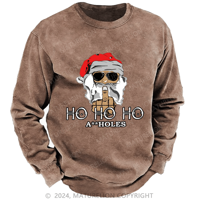 Maturelion Men's Sweatshirt Ho Ho Ho A Holes Custom Sweatshirt