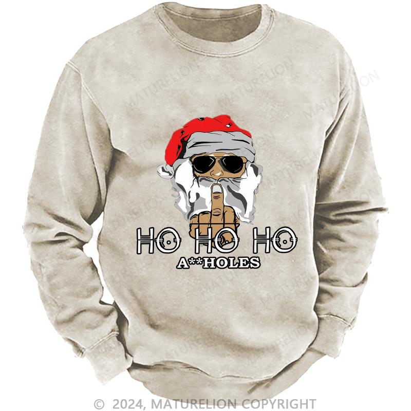 Maturelion Men's Sweatshirt Ho Ho Ho A Holes Custom Sweatshirt