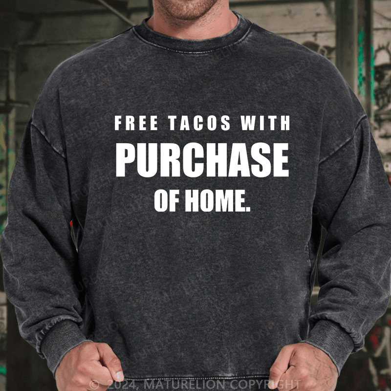 Maturelion Men's Sweatshirt Free Tacos With Purchase Of Home Custom Sweatshirt