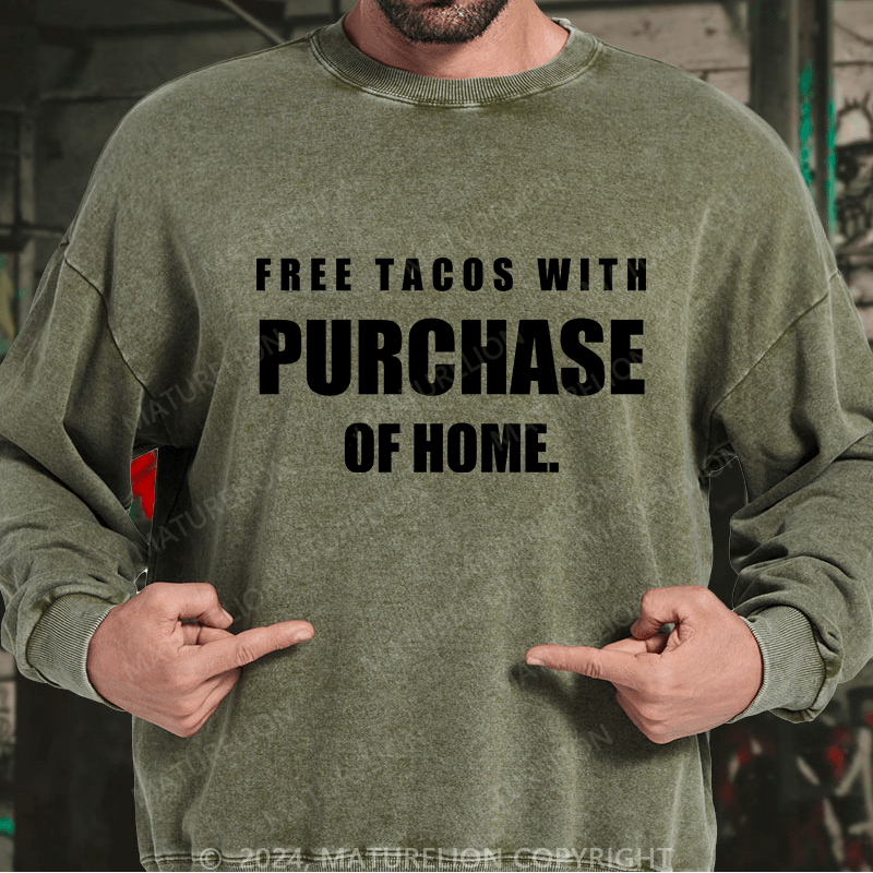 Maturelion Men's Sweatshirt Free Tacos With Purchase Of Home Custom Sweatshirt