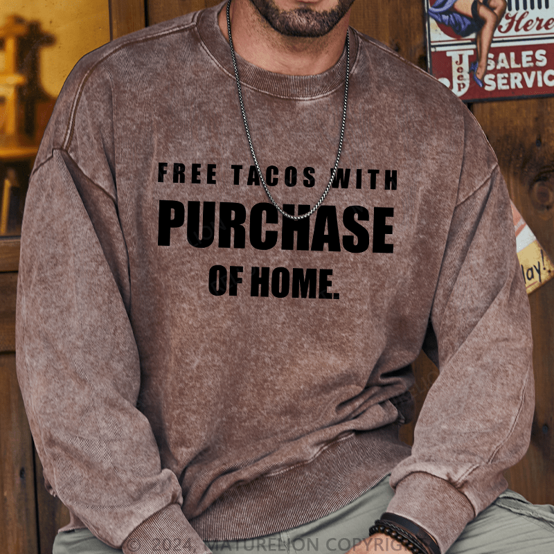 Maturelion Men's Sweatshirt Free Tacos With Purchase Of Home Custom Sweatshirt