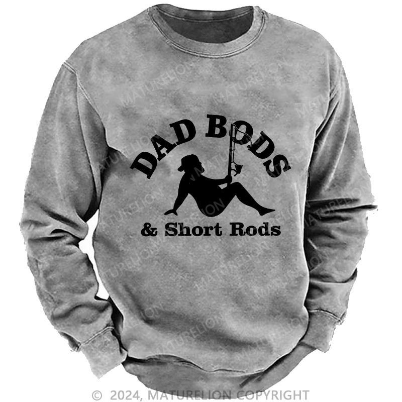 Maturelion Men's Sweatshirt Dad Bods & Short Rods Custom Sweatshirt