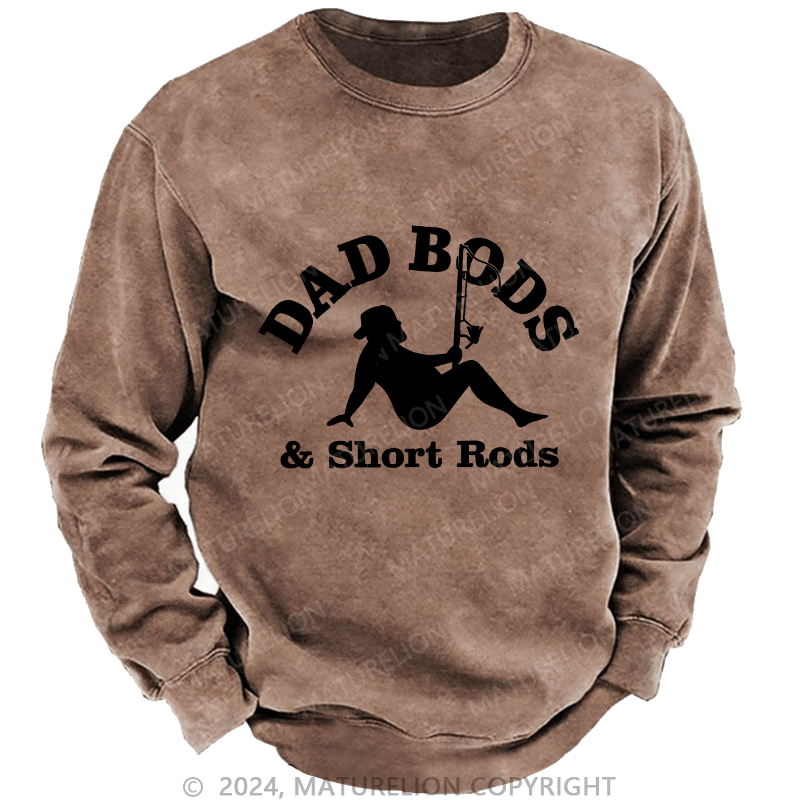 Maturelion Men's Sweatshirt Dad Bods & Short Rods Custom Sweatshirt