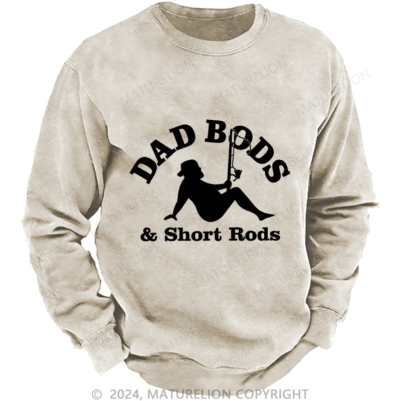 Maturelion Men's Sweatshirt Dad Bods & Short Rods Custom Sweatshirt