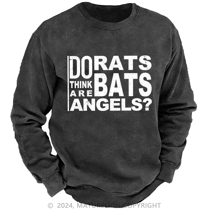 Maturelion Men's Sweatshirt Do Rats Bats Think Are Angels Custom Sweatshirt