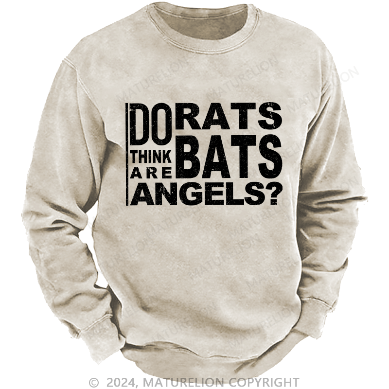 Maturelion Men's Sweatshirt Do Rats Bats Think Are Angels Custom Sweatshirt