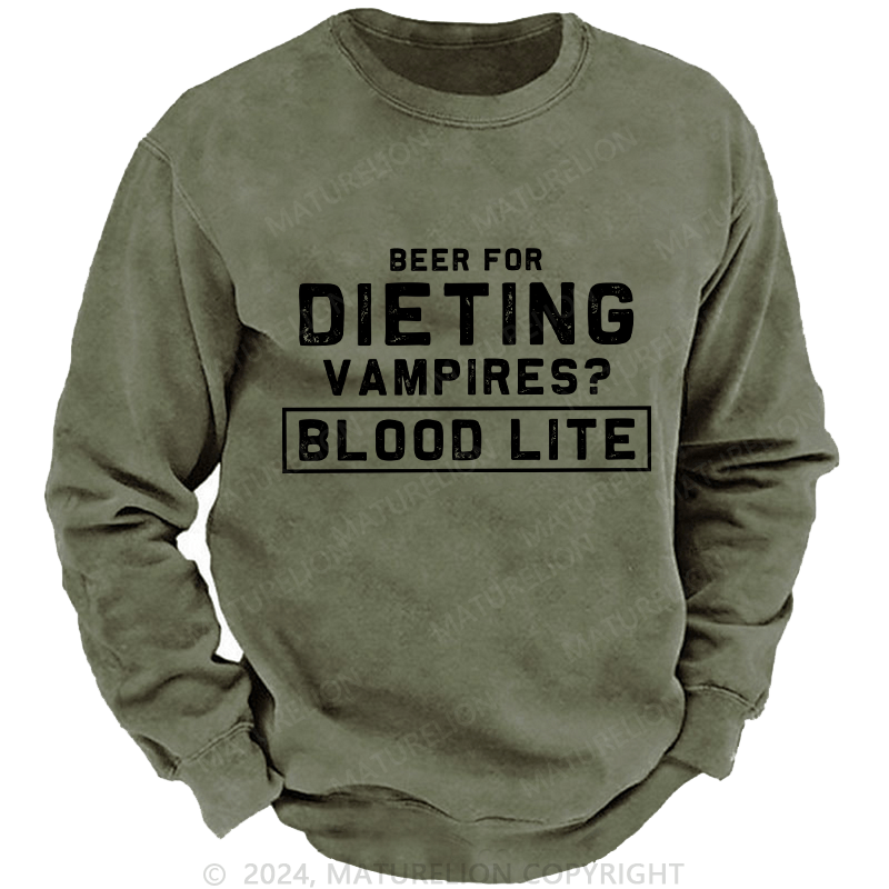 Maturelion Men's Sweatshirt Beer For Dieting VampiresBlood Life Custom Sweatshirt