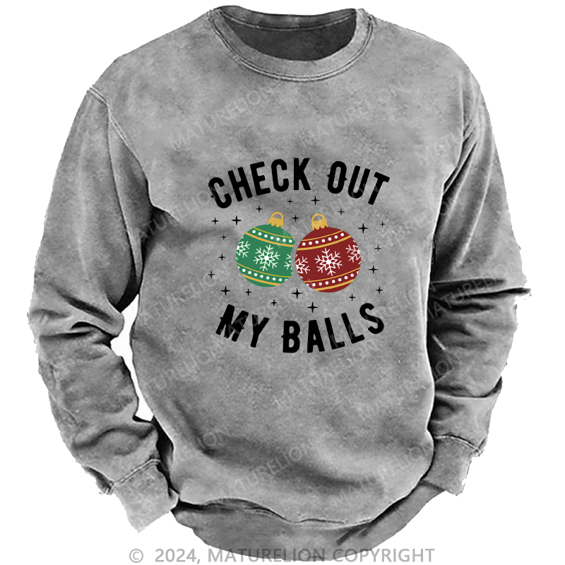 Maturelion Men's Sweatshirt Check Out My Balls Funny Dirty Christmas Joke Custom Sweatshirt