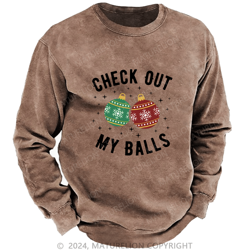 Maturelion Men's Sweatshirt Check Out My Balls Funny Dirty Christmas Joke Custom Sweatshirt