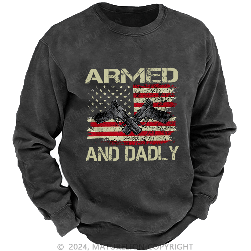 Maturelion Men's Sweatshirt Armed And Dadly Custom Sweatshirt