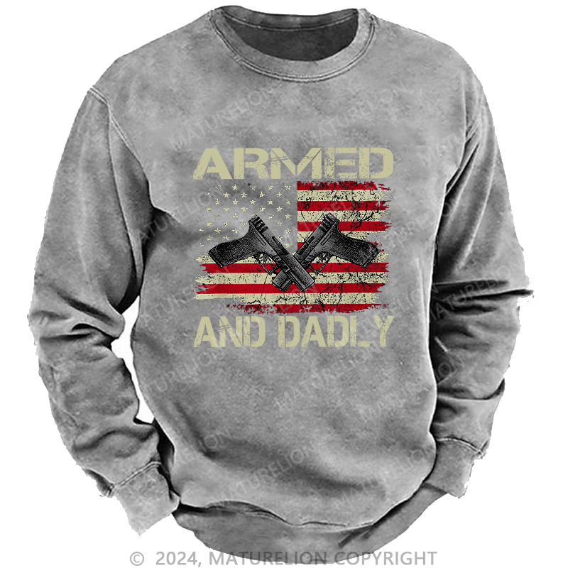 Maturelion Men's Sweatshirt Armed And Dadly Custom Sweatshirt