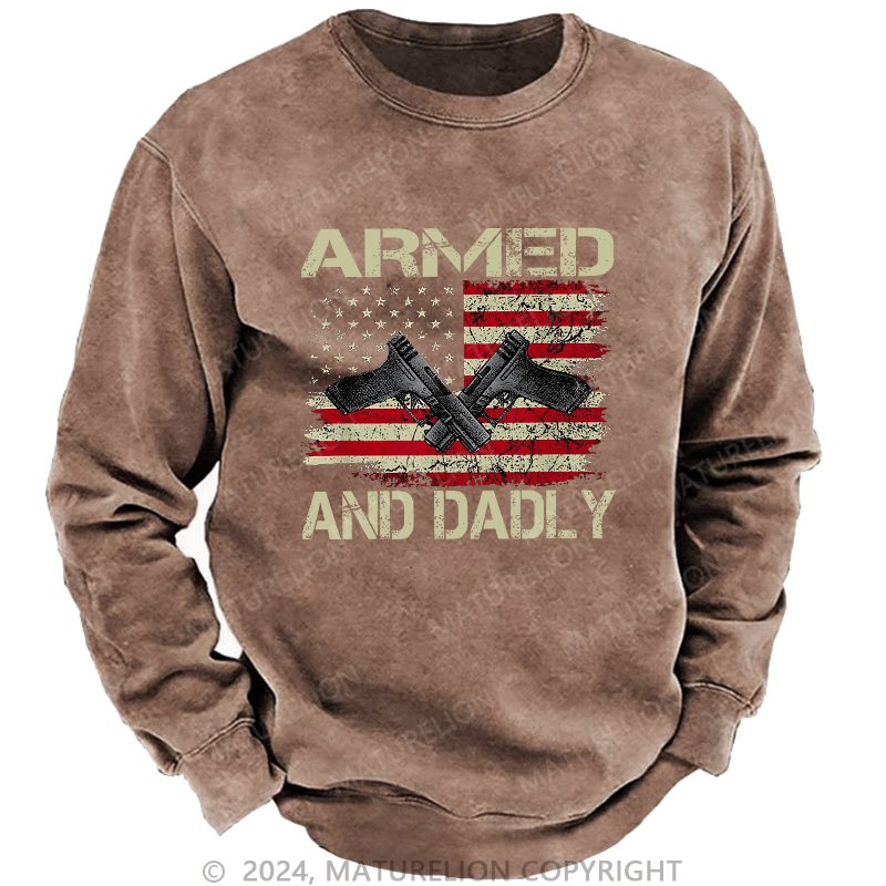 Maturelion Men's Sweatshirt Armed And Dadly Custom Sweatshirt