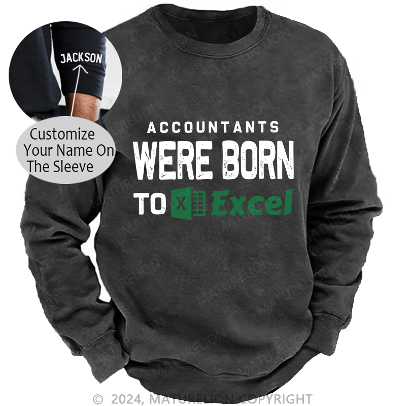 Maturelion Men's Sweatshirt Accountants Were Born Toexcel Custom Sweatshirt