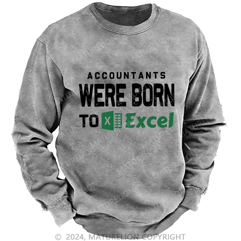 Maturelion Men's Sweatshirt Accountants Were Born Toexcel Custom Sweatshirt