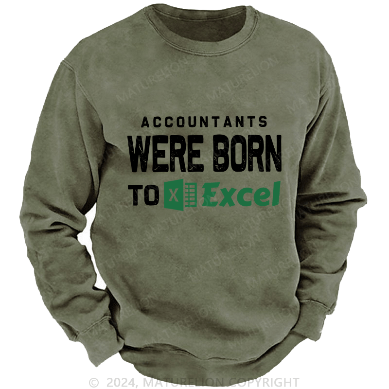 Maturelion Men's Sweatshirt Accountants Were Born Toexcel Custom Sweatshirt