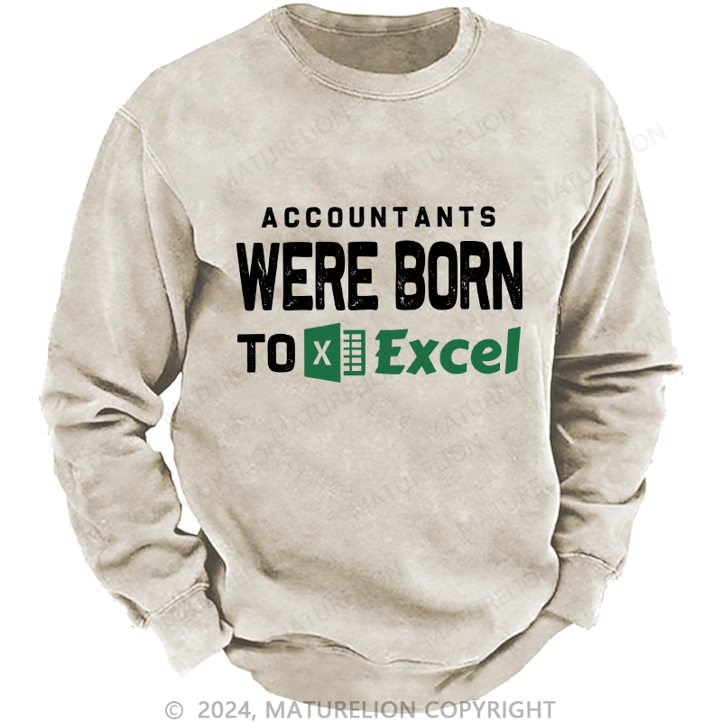 Maturelion Men's Sweatshirt Accountants Were Born Toexcel Custom Sweatshirt