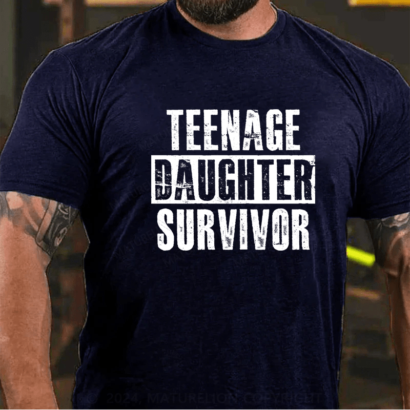 Maturelion Teenage Daughter Survivor - Popular Parenting Quote T-Shirt