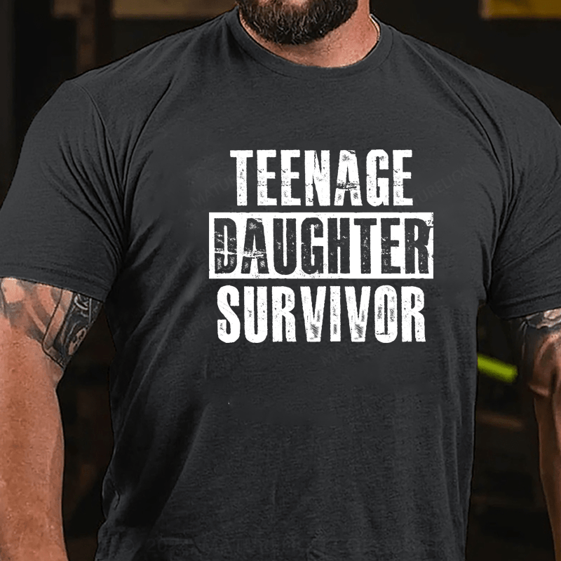 Maturelion Teenage Daughter Survivor - Popular Parenting Quote T-Shirt