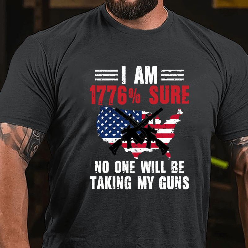 Maturelion I Am 1776 Sure No One Is Taking My Guns US Flag 4th Of July T-Shirt