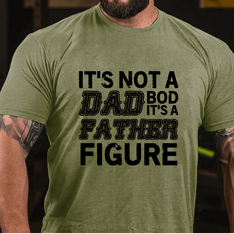 Maturelion Its Not A Dad Bod Its A Father Figure Funny  T-Shirt