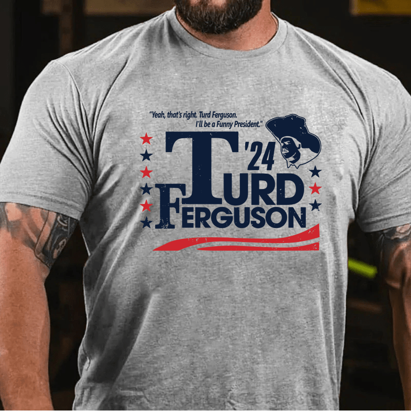 Maturelion Official Turd Ferguson For President Election 2024 Shirt