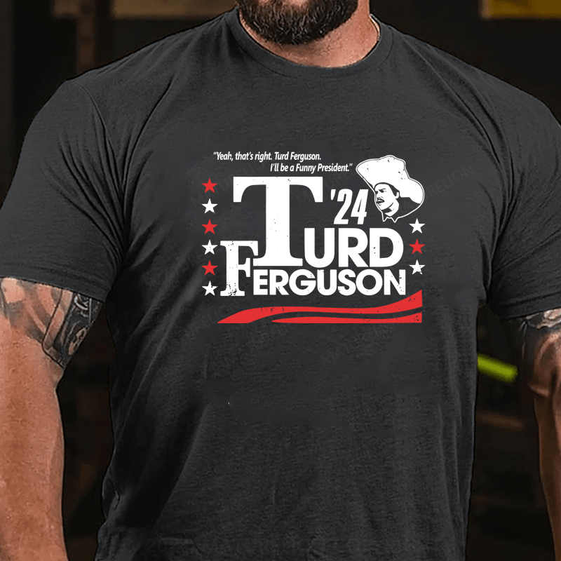 Maturelion Official Turd Ferguson For President Election 2024 Shirt