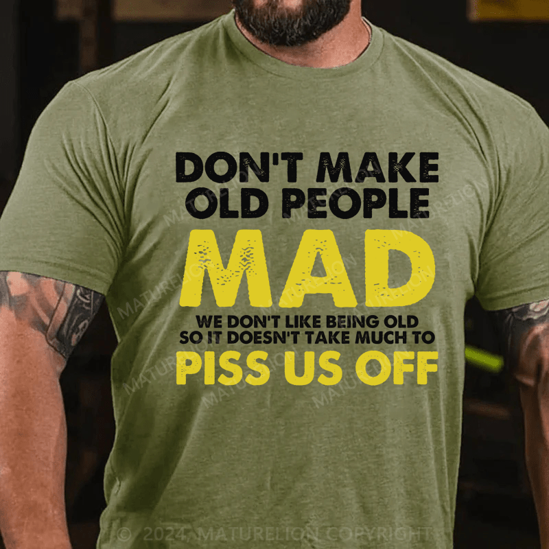 Maturelion Don't Make Old People Mad T-Shirt