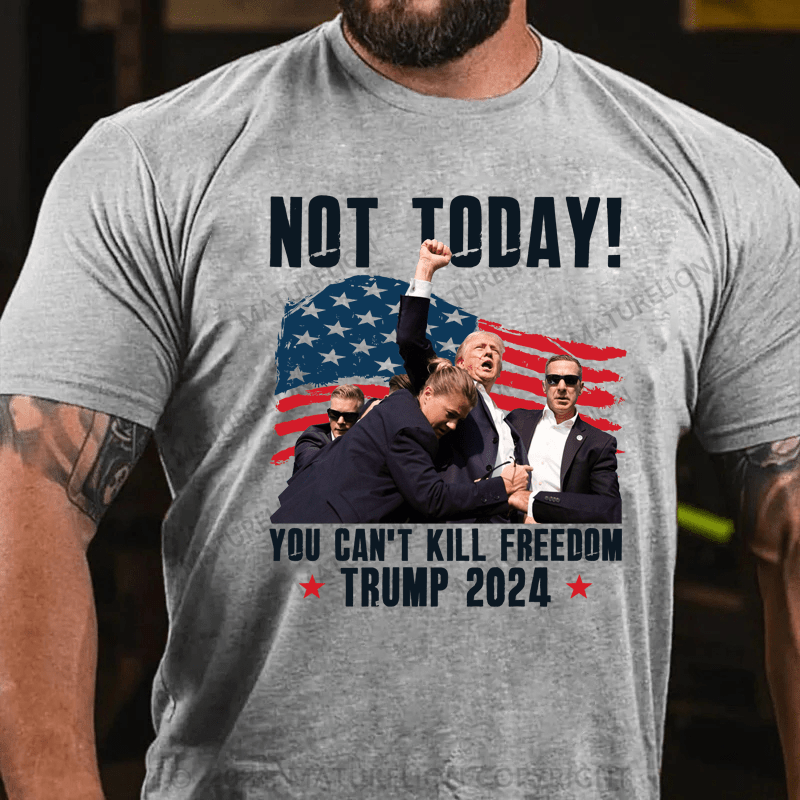 Maturelion Official Trump Shooting Not Today You Can’t Kill Freedom 2024 T-shirt