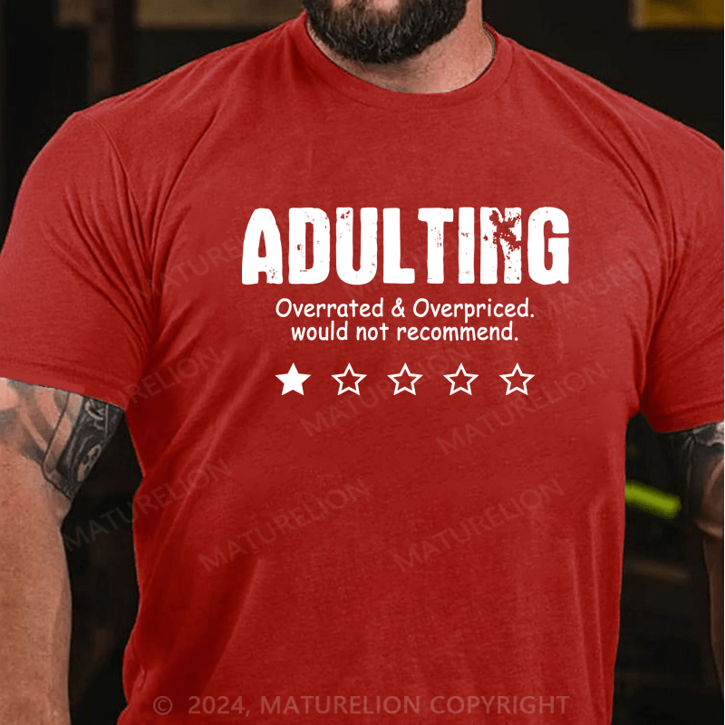 Maturelion Funny Adulting Overrated Overpriced Sarcastic Humor Premium T-Shirt