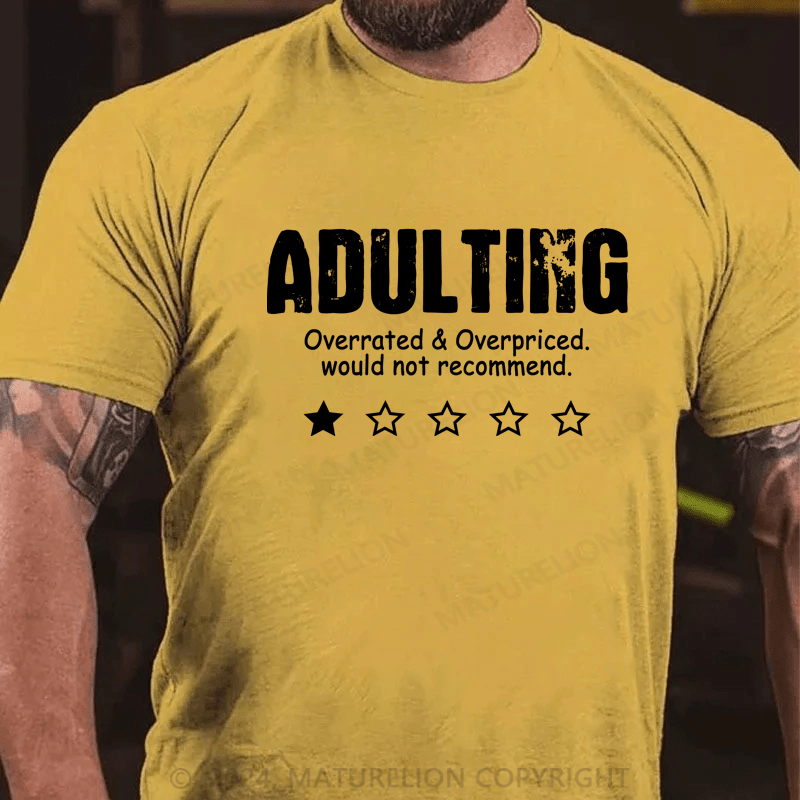 Maturelion Funny Adulting Overrated Overpriced Sarcastic Humor Premium T-Shirt