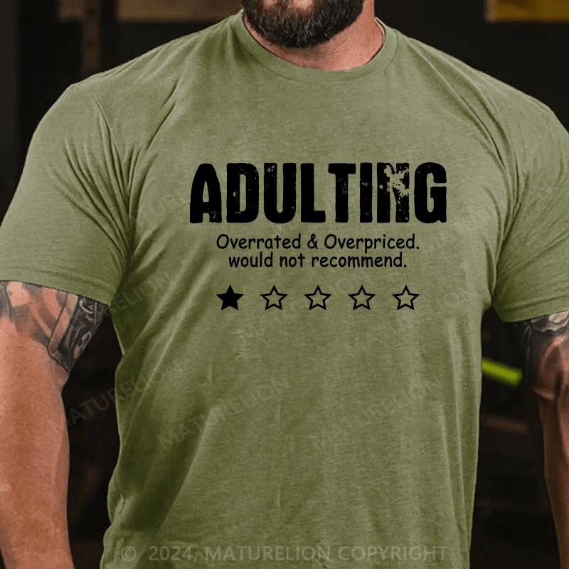 Maturelion Funny Adulting Overrated Overpriced Sarcastic Humor Premium T-Shirt