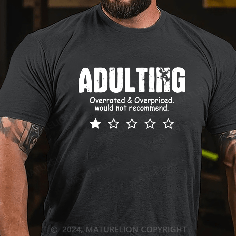 Maturelion Funny Adulting Overrated Overpriced Sarcastic Humor Premium T-Shirt