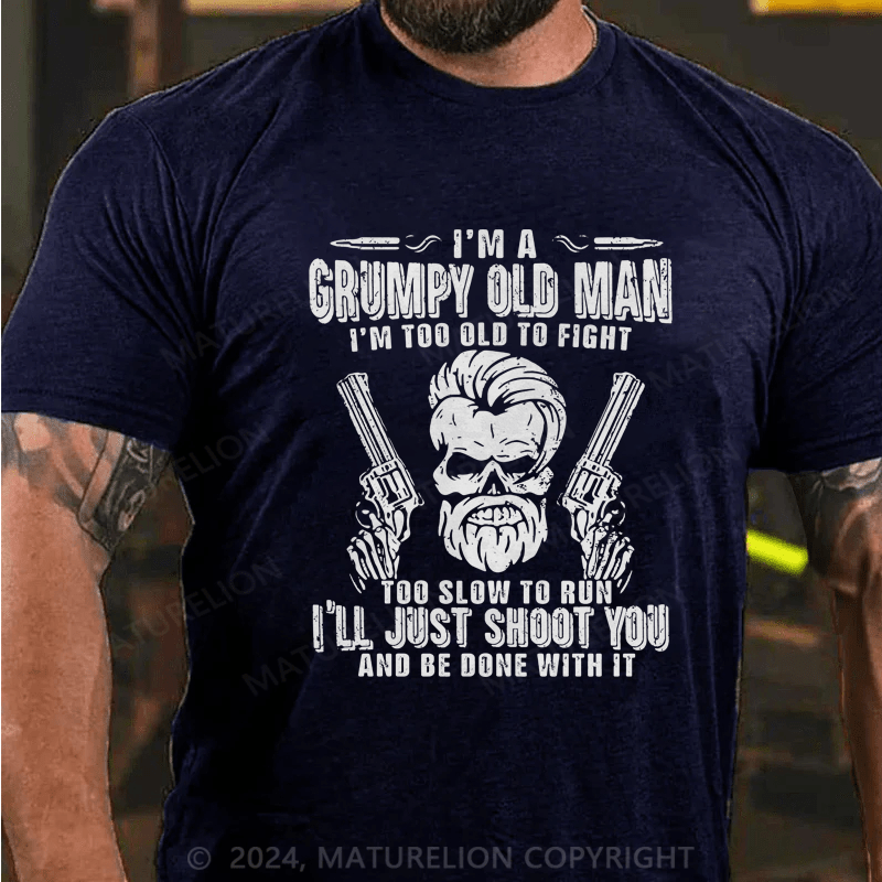 Maturelion I'd Become A Grumpy Old Man T-Shirt