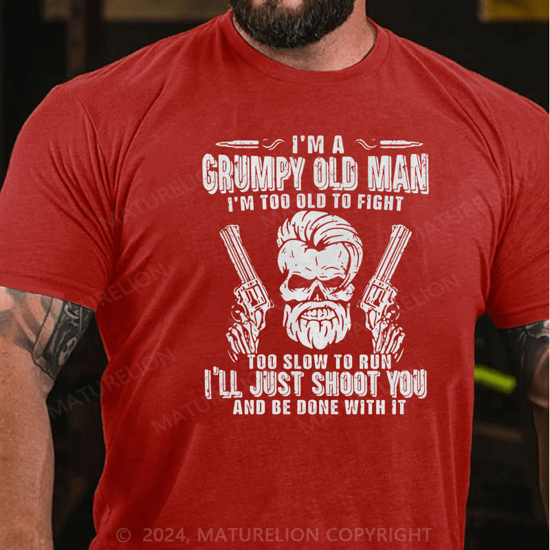 Maturelion I'd Become A Grumpy Old Man T-Shirt