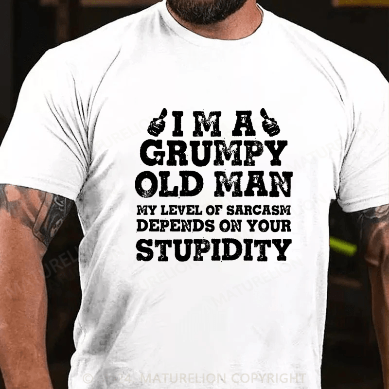 Maturelion Grumpy Man Sarcastic T-Shirt