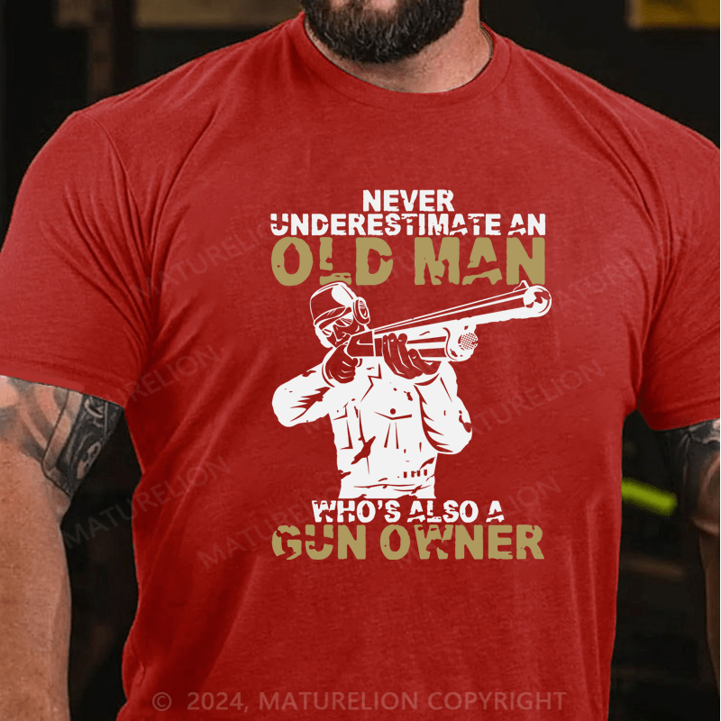 Maturelion Underestimate An Old Man Who's Also A Gun Owner shirt