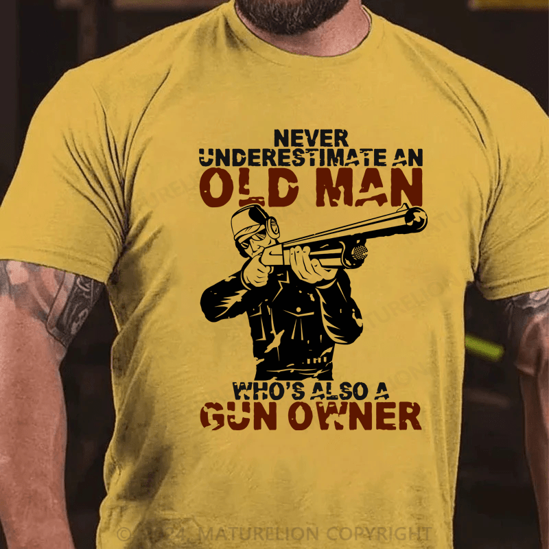 Maturelion Underestimate An Old Man Who's Also A Gun Owner shirt