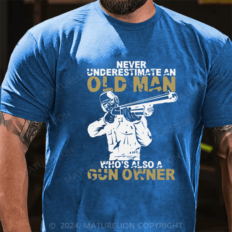 Maturelion Underestimate An Old Man Who's Also A Gun Owner shirt